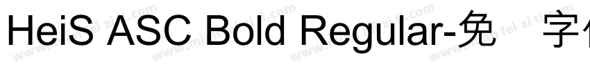 HeiS ASC Bold Regular字体转换
